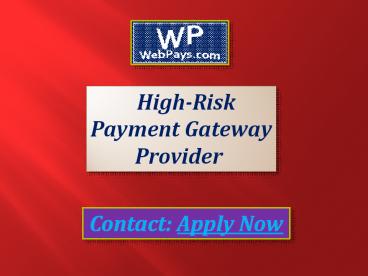 High-Risk Payment Gateway Provider enhances your industry