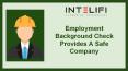 Employment Background Check Provides A Safe Company PowerPoint PPT Presentation