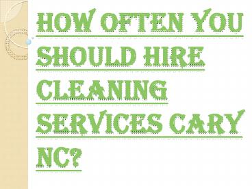 Tips on Choosing the Cleaning Services Cary NC