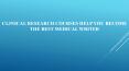 clinical Research courses help you Become the  best Medical Writer PowerPoint PPT Presentation