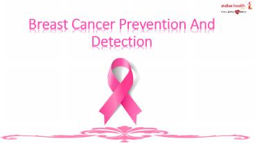 Breast Cancer Prevention And Detection