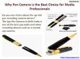 Why Pen Camera is the Best Choice for Media Professionals PowerPoint PPT Presentation