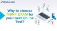 Why to choose Think Exam for your next Online Test? PowerPoint PPT Presentation