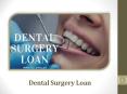 How Can You Pay Your Dental Care With Dental Surgery Loan? PowerPoint PPT Presentation
