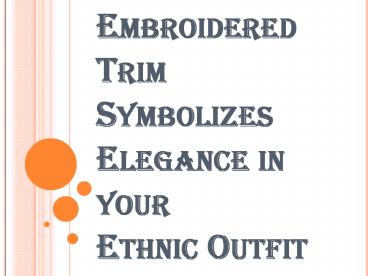 Browse Easily for All Kinds of Unique Embroidered Trim