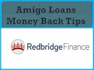 Amigo Loans Money Back Tips