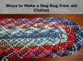 Ways to Make a Rag Rug from old Clothes PowerPoint PPT Presentation