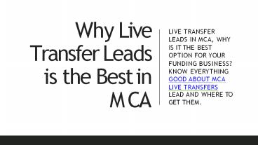 Why Live Transfer Leads is the Best in MCA