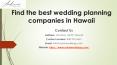 Find the best wedding planning companies Hawaii PowerPoint PPT Presentation