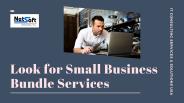 Look for Small Business Bundle Services
