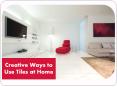 Creative ways to use tiles at home | AGL Tiles PowerPoint PPT Presentation