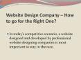 Website Design Company – How to go for the Right One? PowerPoint PPT Presentation