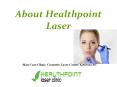 About Healthpoint Laser PowerPoint PPT Presentation