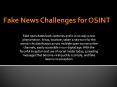 Fake News Challenges for OSINT PowerPoint PPT Presentation