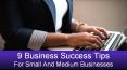 9 Business Success Tips for Small and Medium Businesses PowerPoint PPT Presentation