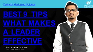 Best 9 Tips What Makes a Leader Effective
