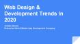 Web Design & Development Trends to Watch Out in 2020 PowerPoint PPT Presentation