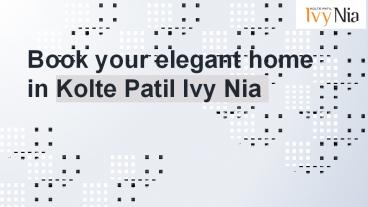 Book your elegant home in kolte Patil Ivy Nia
