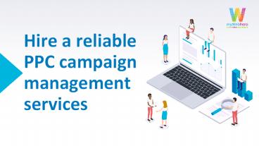 Hire a reliable PPC campaign management services presentation | free to ...