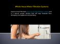 Whole House Water Filtration Systems PowerPoint PPT Presentation