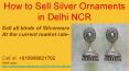 How to Sell Silver Ornaments in Delhi NCR PowerPoint PPT Presentation