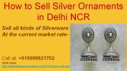 How to Sell Silver Ornaments in Delhi NCR