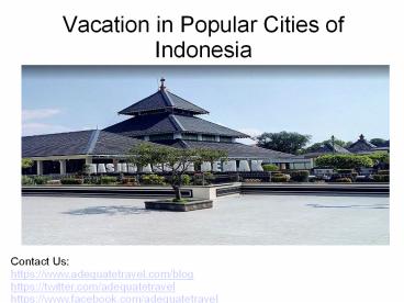 Vacation in Popular Cities of Indonesia