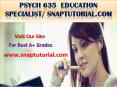 PSYCH 635 Education Specialist / snaptutorial.com PowerPoint PPT Presentation