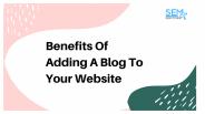 Benefits of Adding A Blog To Your Website