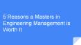 5 Reasons a Masters in Engineering Management is Worth It PowerPoint PPT Presentation