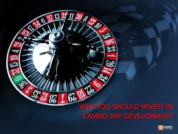 Why You Should Invest in Casino Game Development (1)