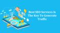 Best SEO Services Is The Key To Generate Traffic PowerPoint PPT Presentation