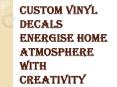 Custom Vinyl Decals and Harnessing the Power of Thoughts PowerPoint PPT Presentation
