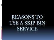 Reasons to use skip bin service