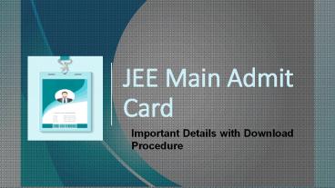 JEE Main Admit Card Released - Download Procedure