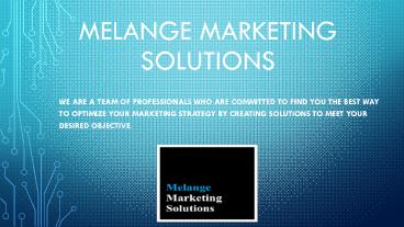 MELANGE MARKETING SOLUTIONS