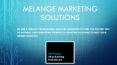 MELANGE MARKETING SOLUTIONS PowerPoint PPT Presentation