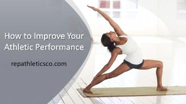 How to Improve Your Athletic Performance