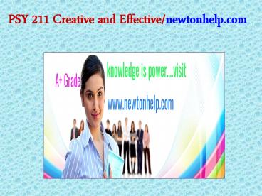psy 211 Creative and Effective/newtonhelp.com