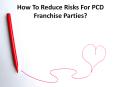 What is PCD? Get a few features to reduce all risk PowerPoint PPT Presentation