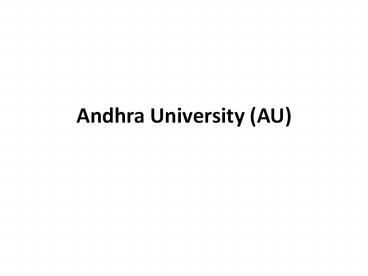 Andhra University (AU), Visakhapatnam