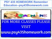 PSY 435 HOMEWORK Remember Education--psy435homework.com