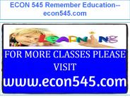 ECON 545 Remember Education--econ545.com