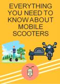 Everything You Need To Know About Mobile Scooters PowerPoint PPT Presentation