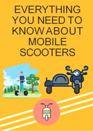 Everything You Need To Know About Mobile Scooters