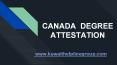 Canada Degree Attestation PowerPoint PPT Presentation
