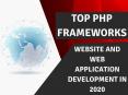 Best PHP Frameworks For Web Design And Development In 2020 PowerPoint PPT Presentation