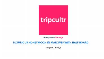 LUXURIOUS HONEYMOON IN MALDIVES WITH HALF BOARD