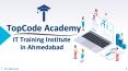 TopCode Academy - IT Training Institute in Ahmedabad PowerPoint PPT Presentation