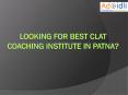 List of Top 10 CLAT Coaching Institute in Patna PowerPoint PPT Presentation